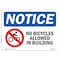 Signmission OSHA Notice, 5" Height, NOTICE No Bicycles Allowed In Building Sign, 7" X 5", Landscape OS-NS-D-57-L-16021 - alternate 1